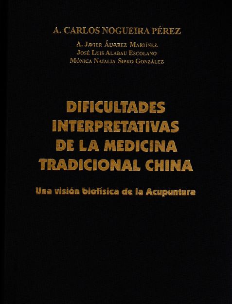 Dificultades interpretativas de la medicina tradicional China. Dr. Carlos Nogueira