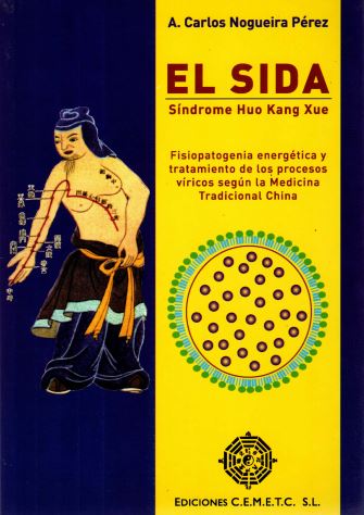 El Sida: Sindrome Huo Kang Xue  de Dr. Carlos Nogueira